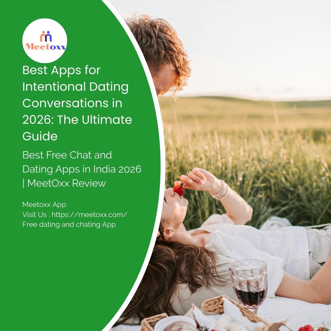Best Apps for Intentional Dating Conversations in 2026: The Ultimate Guide
