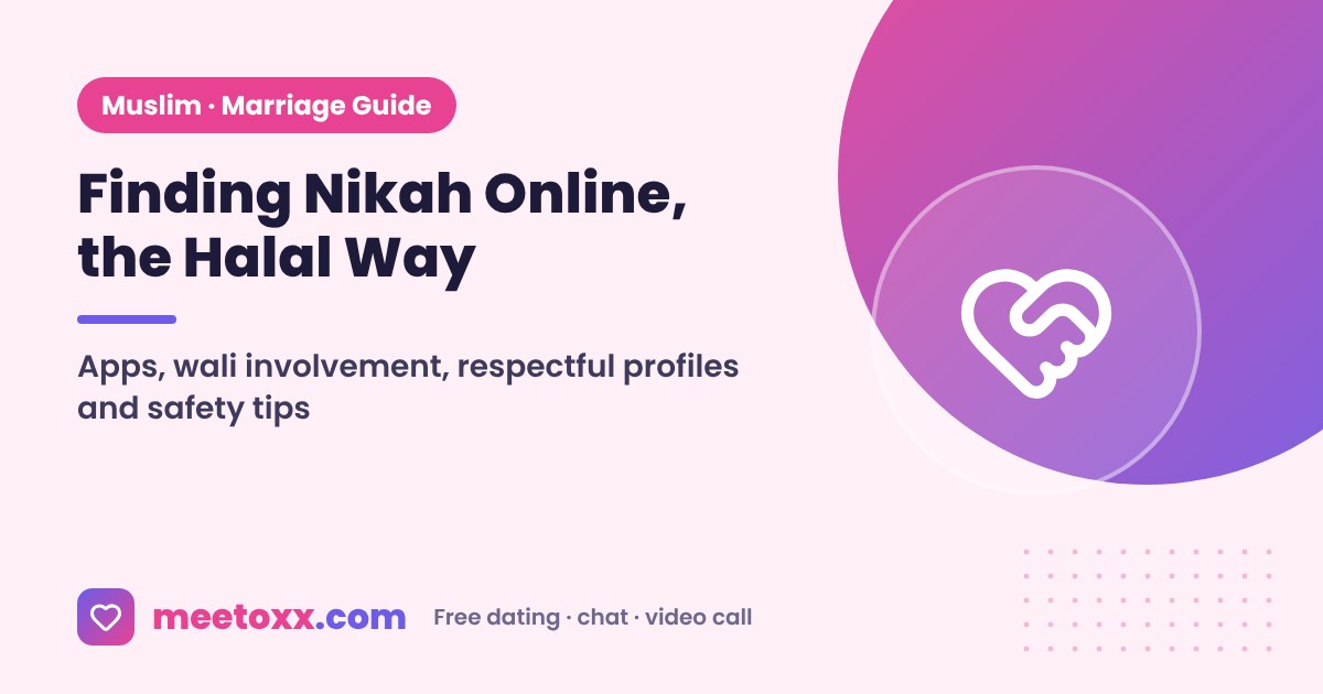 Muslim Marriage Apps: A Halal Guide to Finding a Spouse Online - Meetoxx