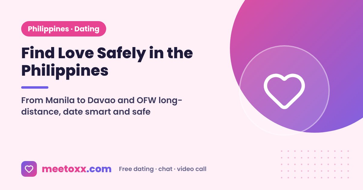 Best Dating Apps Philippines: A Safe Guide for Filipino Singles and OFWs